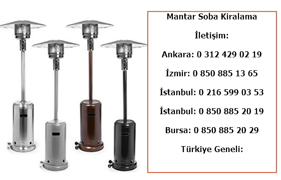 Kiralık mantar tipi ısıtıcı fiyatları