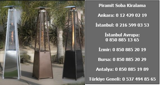 Kiralık piramit soba fiyatları ve soba kiralama